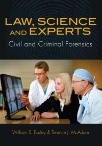 Cover image: Law, Science and Experts: Civil and Criminal Forensics 1st edition 9781611631883