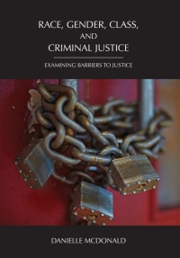 Cover image: Race, Gender, Class, and Criminal Justice: Examining Barriers to Justice 1st edition 9781611637526