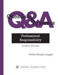 表紙画像: Questions & Answers: Professional Responsibility 4th edition 9781531006440