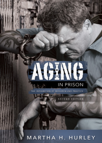 Imagen de portada: Aging in Prison: The Integration of Research and Practice 2nd edition 9781611638479