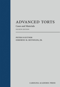 Imagen de portada: Advanced Torts: Cases and Materials, Fourth Edition 4th edition 9781611633016