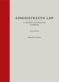 表紙画像: Administrative Law: A Context and Practice Casebook 2nd edition 9781531007386