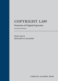 Cover image: Copyright Law: Protection of Original Expression 4th edition 9781531007713