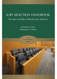Cover image: Jury Selection Handbook: The Nuts and Bolts of Effective Jury Selection 1st edition 9781531007973