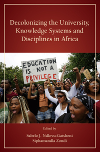 Imagen de portada: Decolonizing the University, Knowledge Systems and Disciplines in Africa 1st edition 9781611638332