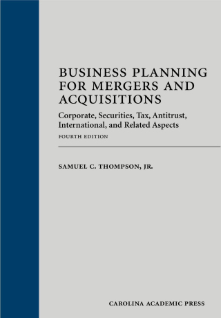 Cover image: Business Planning for Mergers and Acquisitions: Corporate, Securities, Tax, Antitrust, International, and Related Aspects 4th edition 9781611631692