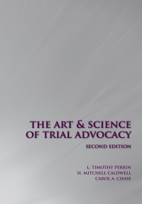 Cover image: The Art and Science of Trial Advocacy, Second Edition 2nd edition 9781422482230