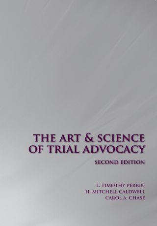 صورة الغلاف: The Art and Science of Trial Advocacy 2nd edition 9781422482230
