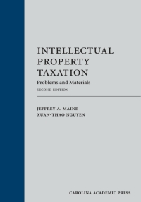 Cover image: Intellectual Property Taxation: Problems and Materials 2nd edition 9781594609008