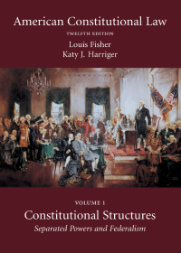 Imagen de portada: American Constitutional Law, Volume One: Constitutional Structures: Separated Powers and Federalism 12th edition 9781531009526