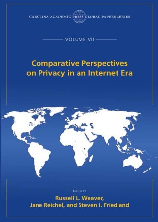 Cover image: Comparative Perspectives on Privacy in an Internet Era, The Global Papers Series, Volume VII 1st edition 9781531009571