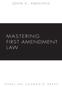 Imagen de portada: Mastering First Amendment Law 1st edition 9781594605819