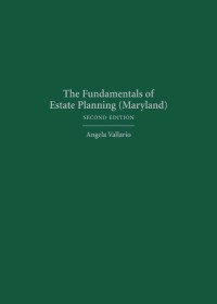صورة الغلاف: The Fundamentals of Estate Planning (Maryland) 2nd edition 9781531011598