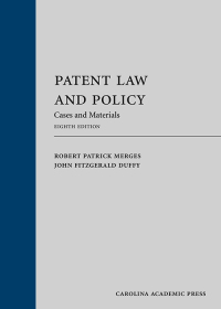 Cover image: Patent Law and Policy: Cases and Materials 8th edition 9781531011758