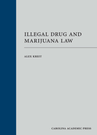 Cover image: Illegal Drug and Marijuana Law 1st edition 9781611637892