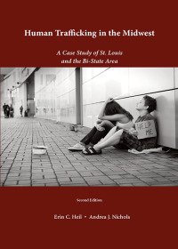 Imagen de portada: Human Trafficking in the Midwest: A Case Study of St. Louis and the Bi-State Area 2nd edition 9781531012090