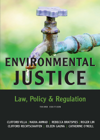 Cover image: Environmental Justice: Law, Policy & Regulation 3rd edition 9781531012380