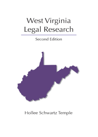 Cover image: West Virginia Legal Research 2nd edition 9781531012687