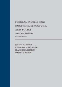 Cover image: Federal Income Tax: Doctrine, Structure, and Policy: Text, Cases, Problems 5th edition 9781531013110