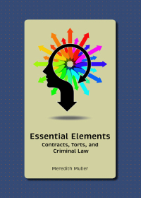 Cover image: Essential Elements: Contracts, Torts, and Criminal Law 1st edition 9781531013769