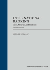 Cover image: International Banking: Cases, Materials, and Problems 4th edition 9781531014186