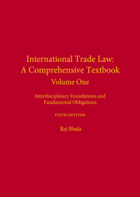 Cover image: International Trade Law: A Comprehensive Textbook, Volume 1: Interdisciplinary Foundations and Fundamental Obligations 5th edition 9781531014254