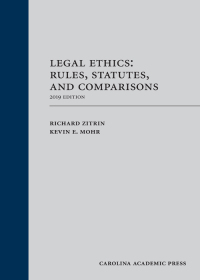 Cover image: Legal Ethics: Rules, Statutes, and Comparisons 2019 Edition 1st edition 9781531014766