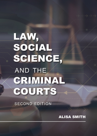 Cover image: Law, Social Science, and the Criminal Courts 2nd edition 9781531014834