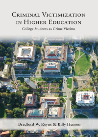 表紙画像: Criminal Victimization in Higher Education: College Students as Crime Victims 1st edition 9781531015428