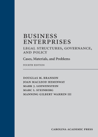 Cover image: Business Enterprises—Legal Structures, Governance, and Policy: Cases, Materials, and Problems 4th edition 9781531015442