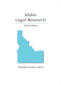 Cover image: Idaho Legal Research 3rd edition 9781531015596