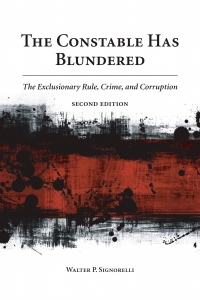 Cover image: The Constable Has Blundered: The Exclusionary Rule, Crime, and Corruption 2nd edition 9781611631029