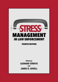 Cover image: Stress Management in Law Enforcement 4th edition 9781531015756