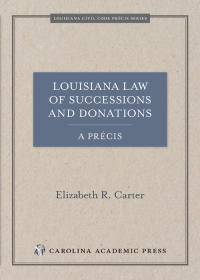 Cover image: Louisiana Law of Successions and Donations, A Précis 1st edition 9781531015800