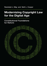Cover image: Modernizing Copyright Law for the Digital Age: Constitutional Foundations for Reform 1st edition 9781531016005