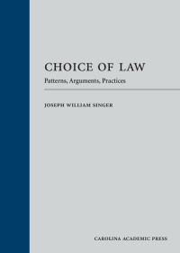 Cover image: Choice of Law: Patterns, Arguments, Practices 1st edition 9781531016524