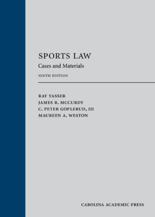 Cover image: Sports Law: Cases and Materials 9th edition 9781531017071