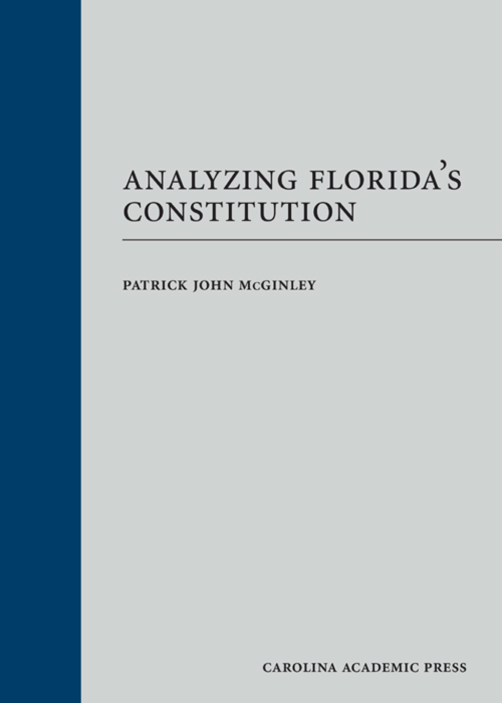 Analyzing Florida’s Constitution 1st Edition