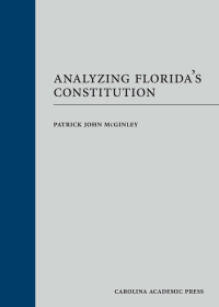 Cover image: Analyzing Florida’s Constitution 1st edition 9781531017156