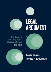 صورة الغلاف: Legal Argument: The Structure and Language of Effective Advocacy 3rd edition 9781531017279