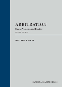 表紙画像: Arbitration: Cases, Problems, and Practice 2nd edition 9781531017583