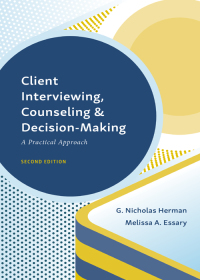 Imagen de portada: Client Interviewing, Counseling, and Decision-Making: A Practical Approach 2nd edition 9781531017910