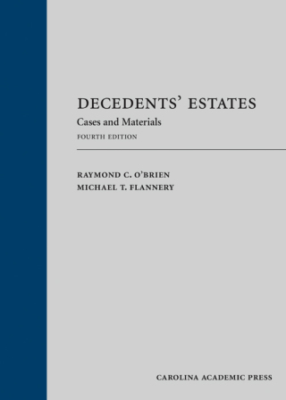 Cover image: Decedents' Estates: Cases and Materials 4th edition 9781531018351