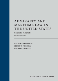 Imagen de portada: Admiralty and Maritime Law in the United States: Cases and Materials 4th edition 9781531018399