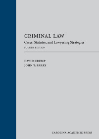 Cover image: Criminal Law: Cases, Statutes, and Lawyering Strategies 4th edition 9781531018856