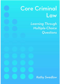 Cover image: Core Criminal Law: Learning Through Multiple-Choice Questions 1st edition 9781531018986