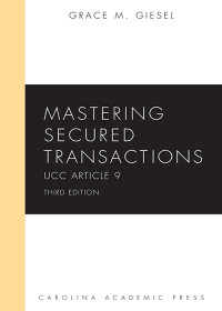 Cover image: Mastering Secured Transactions: UCC Article 9 3rd edition 9781531019204