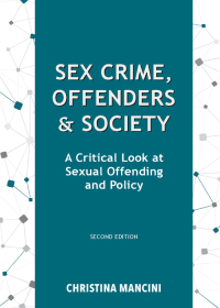 Imagen de portada: Sex Crime, Offenders, and Society: A Critical Look at Sexual Offending and Policy 2nd edition 9781611637694