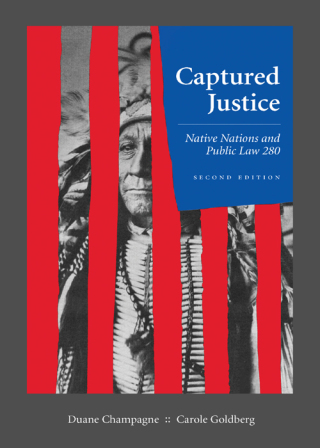Cover image: Captured Justice: Native Nations and Public Law 280 2nd edition 9781531019594