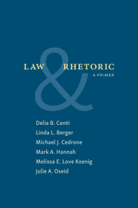 Cover image: Law and Rhetoric: A Primer 1st edition 9781531019822